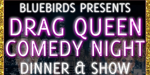 DRAG QUEEN COMEDY NIGHT, DINNER  & SHOW primary image