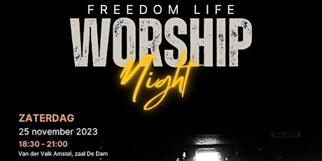 Freedom Life Worship Night | LIFEHOUSE Amsterdam primary image