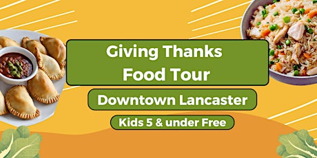 Giving Thanks Food Tour Downtown Lancaster, PA primary image