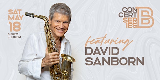 Imagen principal de Brothers Concert Series continues featuring 6x-Grammy winner David Sanborn