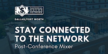 Stay Connected to the Network  Post-Conference Mixer primary image