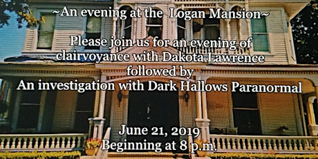 Dakota Lawrence & Dark Hallows Logan Mansion Investigation 06/21/2019 primary image
