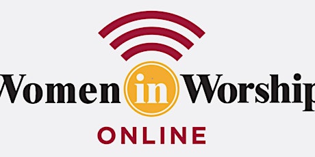WOMEN IN WORSHIP ONLINE BIBLE STUDY FALL 2019 primary image