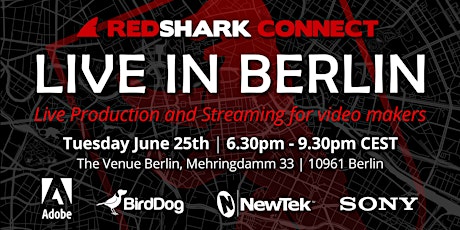 RedShark Connect: Live Video and Streaming in Berlin, with Special Guests primary image