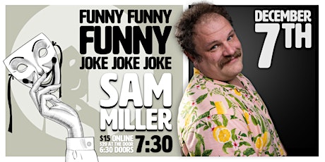 Hauptbild für Funny Funny Funny Joke Joke Joke - Sam Miller - LIVE Stand-Up Comedy