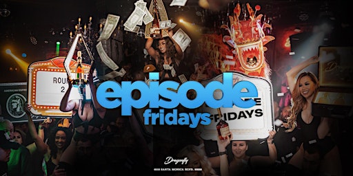 Episode Fridays at Dragonfly Hollywood | No Cover Before 11pm  primärbild