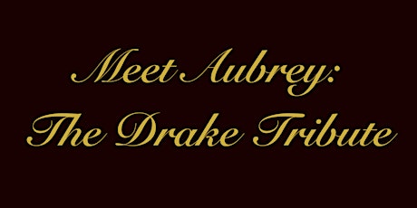 Immagine principale di Meet Aubrey: The Drake Tribute 