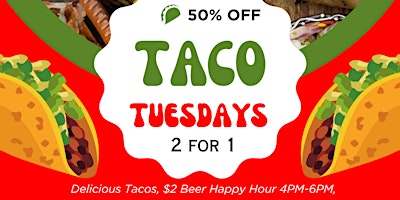 Imagen principal de 2  FOR 1: TACO TUESDAYS + $2 BEER HAPPY HOURS!