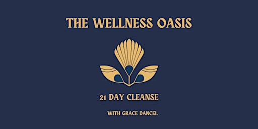 Imagem principal do evento The Wellness Oasis 21 Day Group Cleanse: Disrupt, Restore & Reset