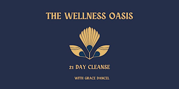 The Wellness Oasis 21 Day Group Cleanse: Disrupt, Restore & Reset