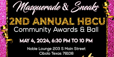 Primaire afbeelding van 2nd Annual HBCU Community Awards; Masquerade & Sneaks Ball