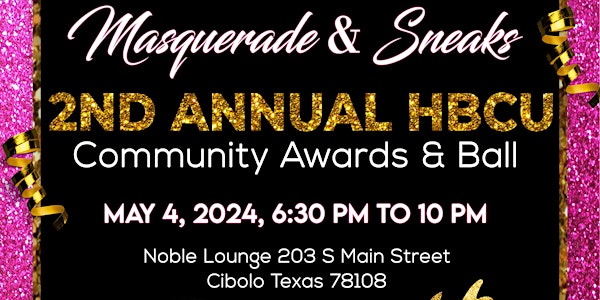 2nd Annual HBCU Community Awards; Masquerade & Sneaks Ball