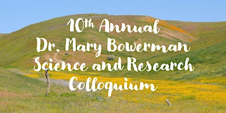 ZOOM EVENT: 10th Dr. Mary Bowerman Science & Research Colloquium primary image