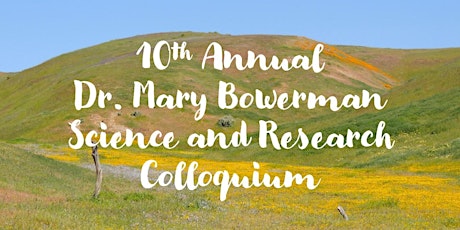 Imagen principal de IN PERSON: 10th Annual Dr. Mary Bowerman Science & Research Colloquium
