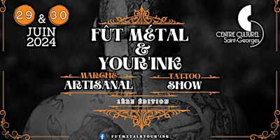 Imagem principal de Ticket:Fût Métal&Your'ink   Artisans &Tattoo Shoow