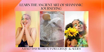 Primaire afbeelding van An intro to Shamanic Journeying: A half day retreat for LGBTQI+  & Allies