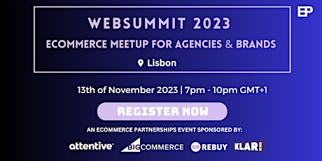 Websummit 2023 | Ecommerce Meetup for Agencies & B primary image