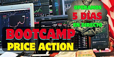 Hauptbild für BOOTCAMP PRICE ACTION (Operamos en directo 5 días)