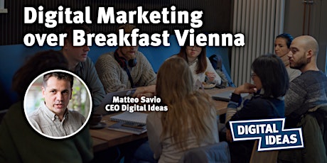 Hauptbild für Digital Marketing over Breakfast Vienna #75