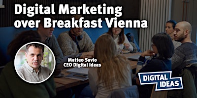 Hauptbild für Digital Marketing over Breakfast Vienna #76
