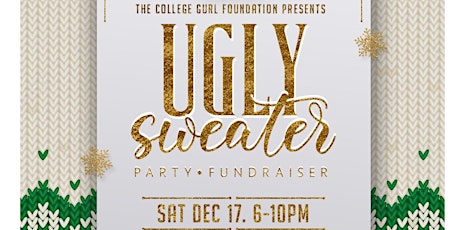 Primaire afbeelding van College Gurl Foundation Annual Ugly Sweater Fundraiser