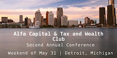 Primaire afbeelding van Wealth and Tax Club & Alfa Capital LLC  2nd annual Conference