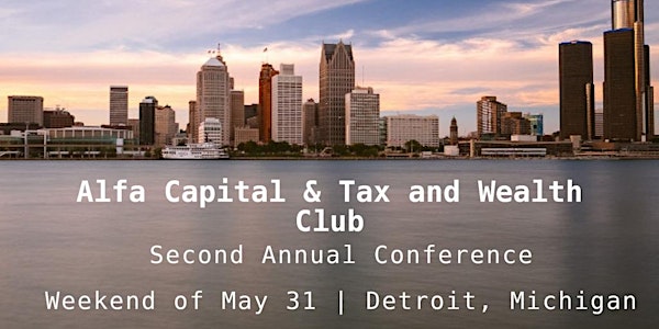 Wealth and Tax Club & Alfa Capital LLC  2nd annual Conference