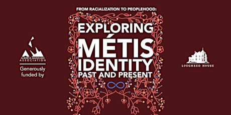 From Racialization to Peoplehood: Exploring Métis Identity, Past and Present primary image