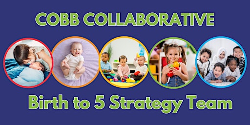 Image principale de Q2 2024 Birth to 5 Strategy Team