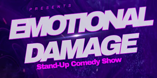 Primaire afbeelding van EMOTIONAL DAMAGE ( STAND-UP COMEDY SHOW ) BY  MTLCOMEDYCLUB.COM