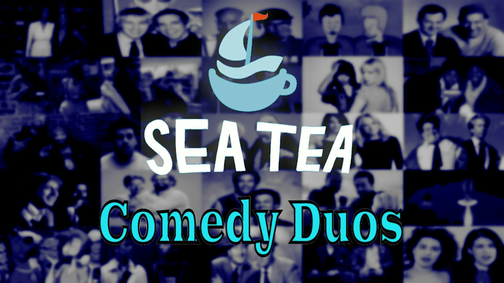 Sea Tea Comedy Duos - Two-Person Improv Teams