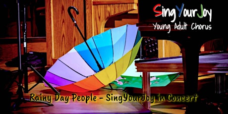 Rainy Day People - SingYourJoy in Concert - Saturday primary image
