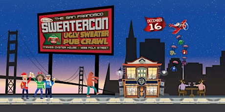Primaire afbeelding van SweaterCon: San Francisco Ugly Sweater Pub Crawl