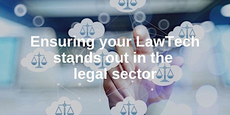 Ensuring your LawTech stands out in the legal sector - October 2019 primary image