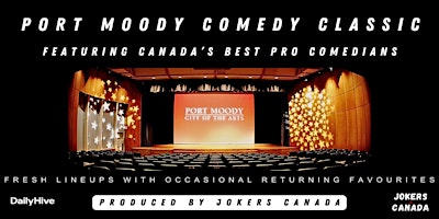 Image principale de Port  Moody Comedy Classic (Produced By Jokers Canada)