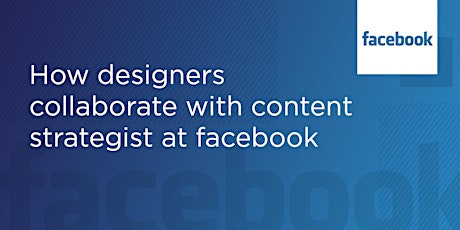 How designers collaborate with content strategists at Facebook primary image