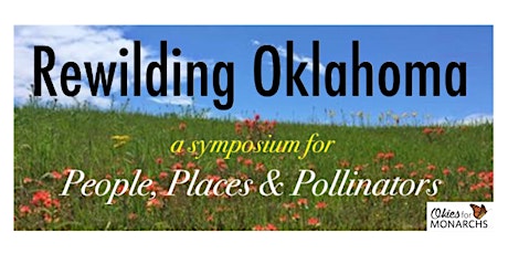 Rewilding Oklahoma: A People, Places, and Pollinators Symposium primary image