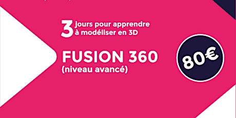 Primaire afbeelding van 3 jours pour apprendre à modéliser en 3D avec Fusion 360 - Niveau avancé !