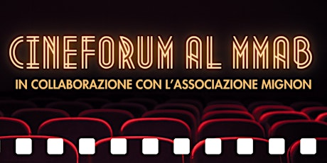 Cineforum MMAB - Mignon: 2 maggio film “Mississippi Burning"