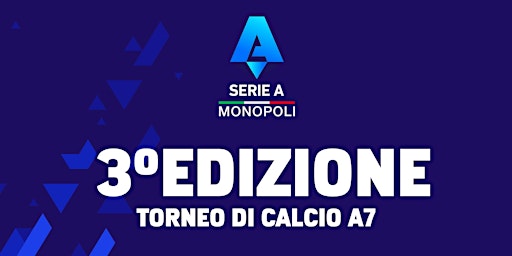 Imagem principal do evento Serie A Monopoli 2024 - III EDIZIONE