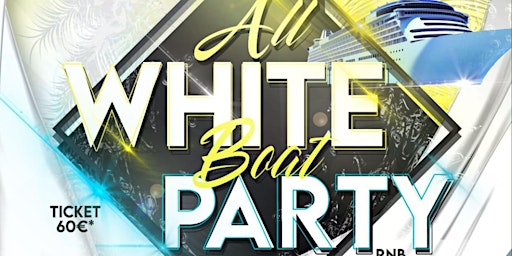 Primaire afbeelding van ALL WHITE BOAT PARTY 2024