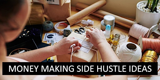 Image principale de Money Making Side Hustle Ideas  - 1 Day Workshop