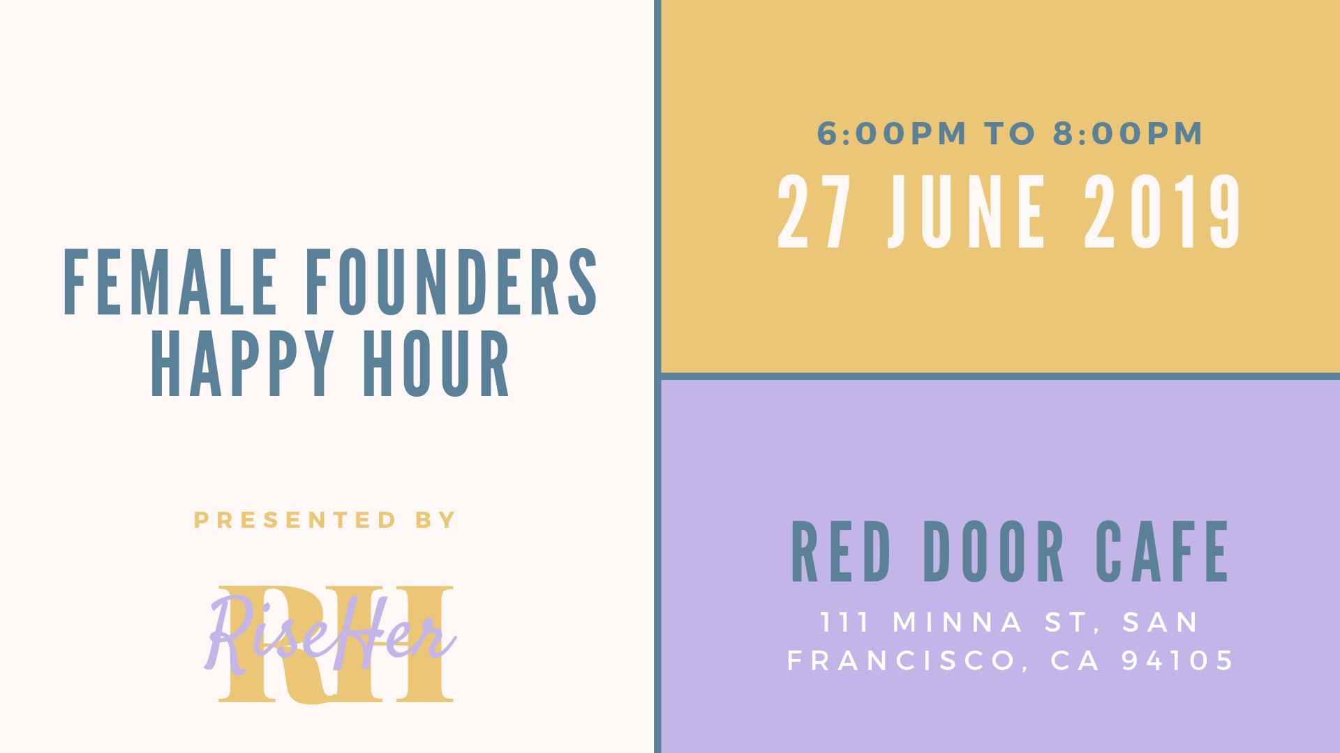 Female Founders Happy Hour At 111 Minna In San Francisco June 27