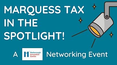 Marquess Tax in the Spotlight: A HIC Networking Event primary image