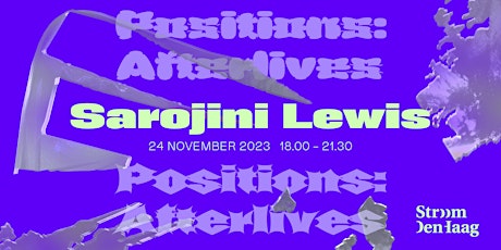 Primaire afbeelding van Positions: Afterlives x Sarojini Lewis
