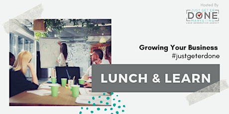Growing Your Business Lunch and Learn Series primary image