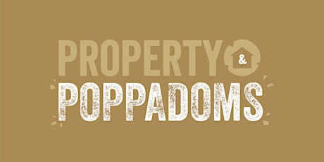 Property & Poppadoms - Kent