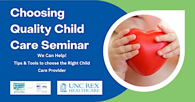Primaire afbeelding van Choosing Quality Child Care Webinar in partnership with UNC Rex Hospital