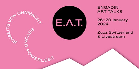 Hauptbild für Engadin Art Talks 2024 "Jenseits von Ohnmacht - Beyond Powerless"