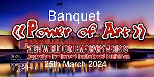 Power of Art, 2024 Contemporary Artists Australian Parliament Invitational Exhibition Banquet primary image